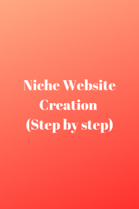 Niche Website Creation (Step by step)