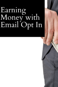 Earning Money with Email Opt In